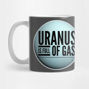 Funny Uranus Is Full Of Gas Witty Science Joke Design Mug